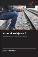 Kroniki kolejowe 2 (Polish Edition) 6209981984 Book Cover