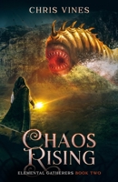 Chaos Rising 1707728712 Book Cover