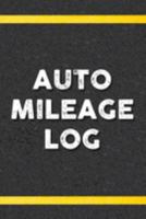 Auto Mileage Log: Vehicle Mileage Tracker & Logbook 1691496790 Book Cover