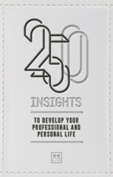250 Insights: To Develop Your Professional and Personal Lfie 1911498703 Book Cover