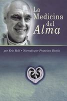 La medicina del alma [sound recording] (el código secreto del cuerpo el idoma creativo interior la intuición /) 1419386433 Book Cover