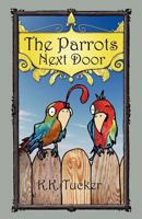 The Parrots Next Door 1467980129 Book Cover