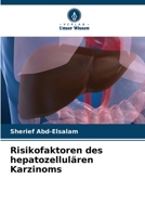 Risikofaktoren des hepatozellulären Karzinoms (German Edition) 620831867X Book Cover
