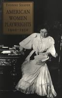 American Women Playwrights, 1900-1950 0820421421 Book Cover