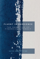 Fluent in Obedience: The Dark Side of Financial Literacy B0F82VF43M Book Cover