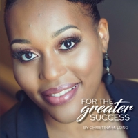 For the Greater Success 0996589988 Book Cover