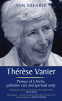 Thérèse Vanier: Pioneer of L'Arche, palliative care and spiritual unity 0232532516 Book Cover