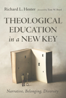 Theological Education in a New Key: Narrative, Belonging, Diversity B0FKY4P33W Book Cover