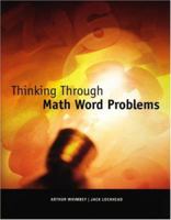 Thinking Through Math Word Problems 0970907559 Book Cover