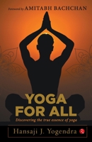 Yoga for All: Discovering the True Essence of Yoga 935304085X Book Cover