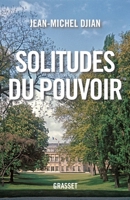 Solitudes Du Pouvoir: Essai 224685380X Book Cover