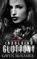 Indulging Gluttony: (A Dark Mafia Romance) B0BSJ63WHW Book Cover