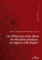 Les différences entre élèves en éducation physique : un regard à 360 degrés ! (Exploration) (French Edition) 2875749943 Book Cover