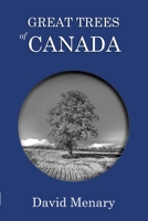 Great Trees of Canada 1716649188 Book Cover