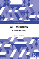 Art Worlding: Planning Relations 0367495872 Book Cover