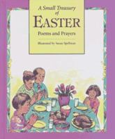 A Small Treasury of Easter: Poems and Prayers 1563976471 Book Cover