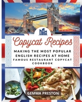 Copycat Recipes: Making the Most Popular English Recipes at Home 1801577552 Book Cover