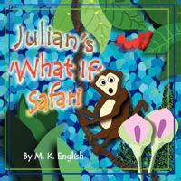 Julian's 'What If' Safari 1425788637 Book Cover