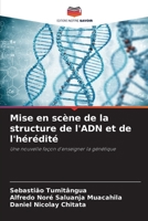 Mise en scène de la structure de l'ADN et de l'hérédité (French Edition) 6209874703 Book Cover