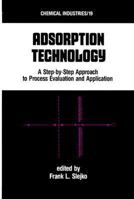 Adsorption Technology (Chemical Industries) 0824772857 Book Cover