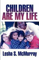 Children Are My Life 1462609740 Book Cover