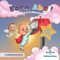 Where is Heaven? (Born Abel Ser.) 1963849191 Book Cover