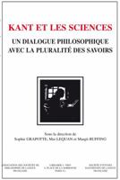 Kant Et Les Sciences: Un Dialogue Philosophique Avec La Pluralite Des Savoirs 2711624013 Book Cover