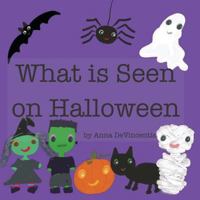 What is Seen on Halloween 1723901237 Book Cover