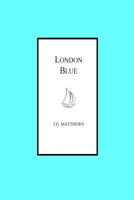 London Blue 1500910740 Book Cover