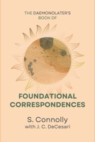 The Daemonolater's Book of Foundational Correspondences B0C9KMYD3Y Book Cover