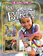 Be a Better Biker 1592967418 Book Cover