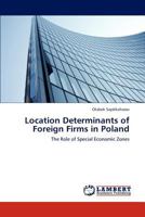 Location Determinants of Foreign Firms in Poland: The Role of Special Economic Zones 3659232742 Book Cover