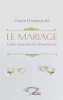 Le mariage: Entre amours et désamours (French Edition) 2336433508 Book Cover