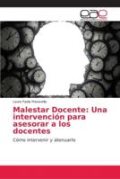Malestar Docente: Una intervención para asesorar a los docentes: Cómo intervenir y atenuarlo 6202153814 Book Cover