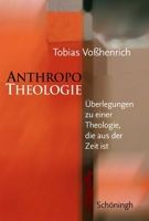 Anthropotheologie: Überlegungen Zu Einer Theologie, Die Aus Der Zeit Ist 3506763237 Book Cover