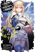Is It Wrong to Try to Pick Up Girls in a Dungeon? Manga, Vol. 2 0316345911 Book Cover