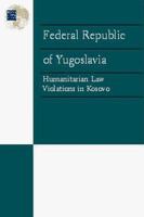 Humanitarian Law Violations in Kosovo 1564321940 Book Cover