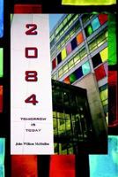 2084: Tomorrow is Today 1420883615 Book Cover