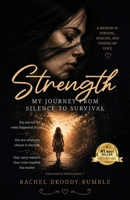 Strength: My Journey from Silence To Survival B0HDMBL85B Book Cover