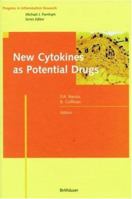 New Cytokines as Potential Drugs (Progress in Inflammation Research) 3764358831 Book Cover