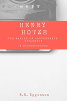 Henry Hotze: The Master of Confederate Diplomacy (A Dissertation) 1983374393 Book Cover