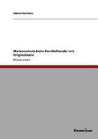 Markenschutz beim Parallelhandel mit Originalware 3869433841 Book Cover