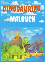 Dinosaurier Malbuch: Nettes und lustiges Dinosaurier-Malbuch f�r Jungen, M�dchen, Kleinkinder, Vorschulkinder 1008939838 Book Cover