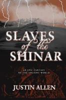 Slaves of the Shinar 158567916X Book Cover