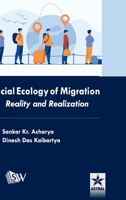 Social Ecology of Migration: Reality and Realization 9359191809 Book Cover