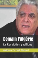 Demain l’Algérie: La Revolution pacifique (French Edition) 1692529862 Book Cover