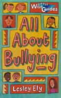 All About Bullying (Little Wise Guides) 0340779012 Book Cover