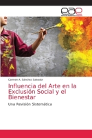 Influencia del Arte en la Exclusión Social y el Bienestar: Una Revisión Sistemática 620358634X Book Cover