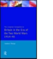The Longman Companion to Britain in the Era of the Two World Wars, 1914-45 (Longman Companions to History) 0582077729 Book Cover