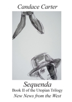 Sequenda: Buch II der utopischen Trilogie New News from the West 3695758104 Book Cover